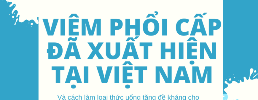Dịch bệnh viêm phổi cấp đã tới Việt Nam